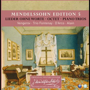 Mendelssohn: Edition Vol. 5. Lieder ohne Worte, Octet & Piano Trios