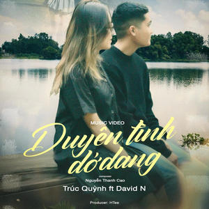 Duyên Tình Dở Dang (feat. Trúc Quỳnh & David N)