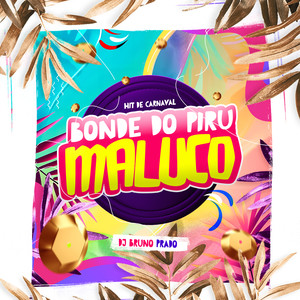 HIT DE CARNAVAL - BONDE DO PIRU MALUCO
