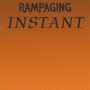 Rampaging Instant