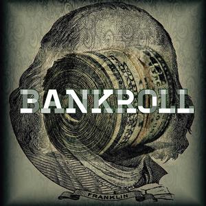 Bankroll (feat. BankrollB) [Explicit]