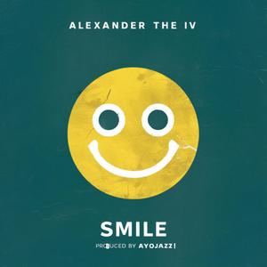 Smile (feat. Alexander The IV) [Explicit]