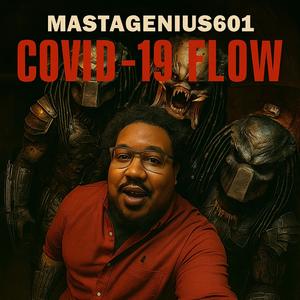 Covid-19 Flow (feat. Mastagenuis601) (Explicit)