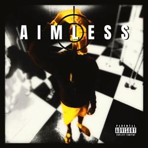 Aimless (Explicit)