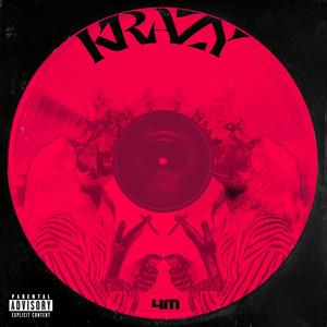 KRAZY (Explicit)