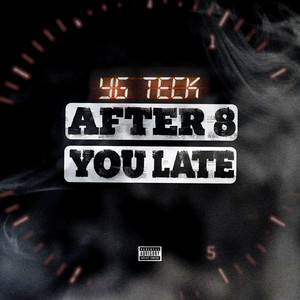 After 8 You Late (Explicit)