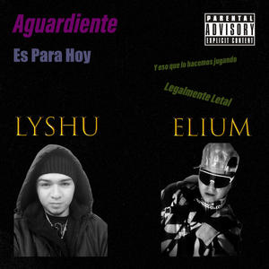 Aguardiente (feat. Elium) [Explicit]