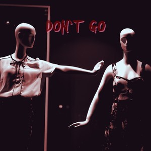 Don't Go