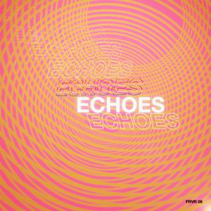 Echoes (Explicit)