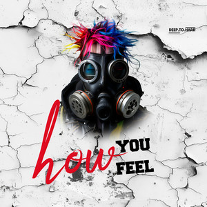 How You Feel (Explicit)