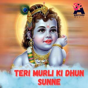 Teri Murli Ki Dhun Sunne