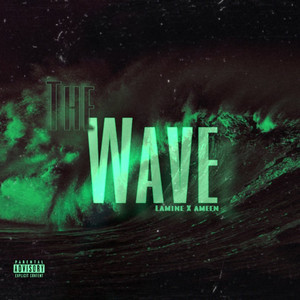 The Wave (Explicit)