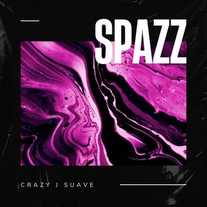 SPAZZ (Explicit)