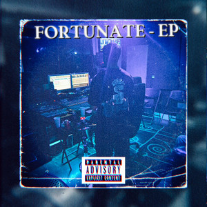 Fortunate - EP (Explicit)