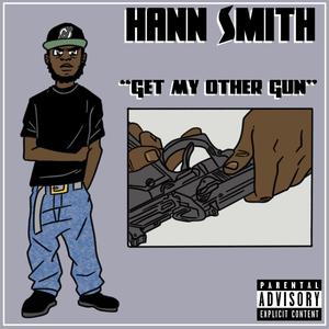 Hann Smith - GET MY OTHER GUN
