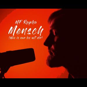 Mensch (Was ist nur los mit dir?) (feat. RaphSound)