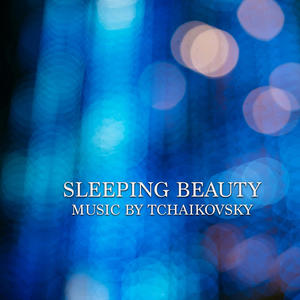 Sleeping Beauty - Music by Tchaikovsky