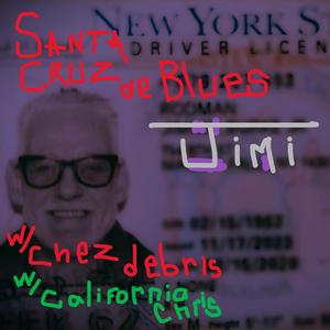 Santa Cruz de Blues (feat. Chez Debris & California Chris)