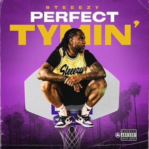 Perfect Tymin' (Explicit)