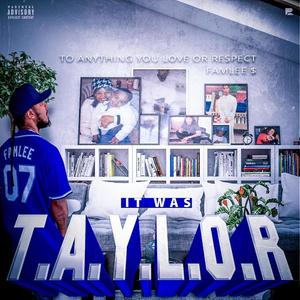 It Was T.A.Y.L.O.R (Explicit)