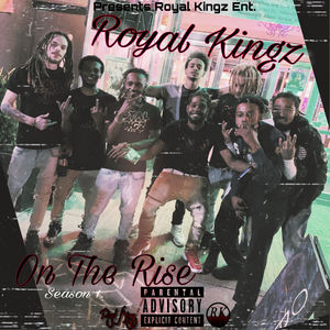 RoyalKingz On The Rise/Season1 (Explicit)