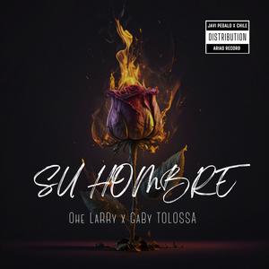 Su hombre (Ohe Larry x Gaby Tolossa) (feat. Ohe LaRRy)