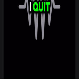 I QUIT (Explicit)