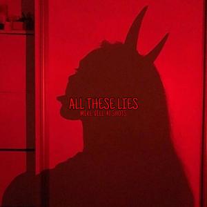 All These Lies (feat. 47 Shots) (Explicit)