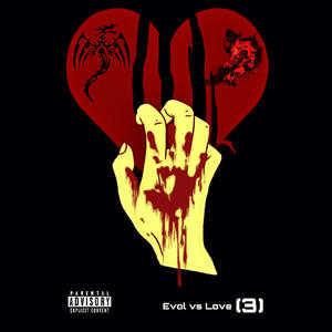 Evol vs Love 3 (Explicit)