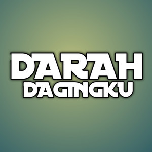 Darah Dagingku