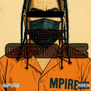 Crime (feat. TDK) (Explicit)