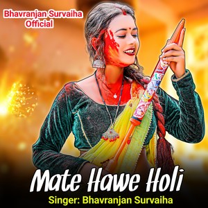 Mate Hawe Holi