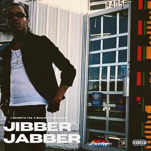 Jibber Jabber (feat. Shawn Tha Dawn) (Explicit)