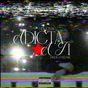 ADICTA A TI (Explicit)