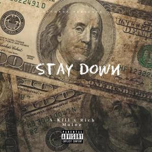 Stay Down (feat. Rich Maine) [Explicit]