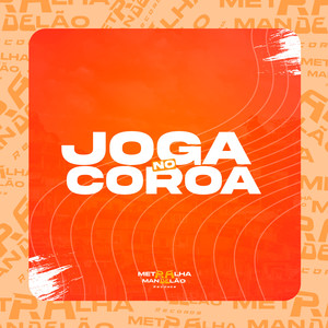 JOGA NO COROA (Explicit)