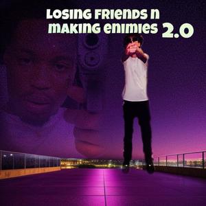 Losing Friends n Making Enemies 2.0 (feat. 1K!) [Explicit]