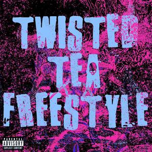 TWISTEDTEAFREESTYLE (Explicit)