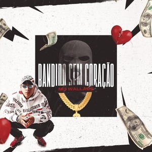 Bandido sem coração (Explicit)