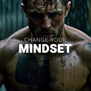 CHANGE YOUR MINDSET