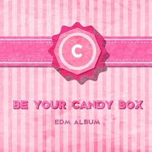 Be Your Candy Box