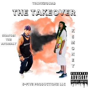 The Takeover (feat. Shanobi the Anomaly) [Explicit]