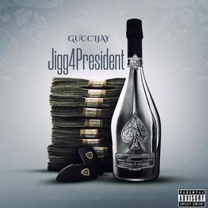 Jigg 4 President (Explicit)