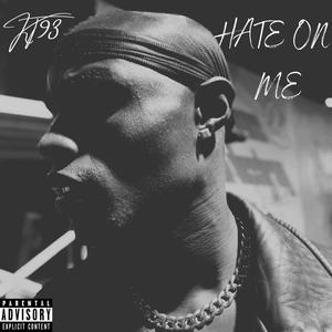 Hate On Me (Explicit)