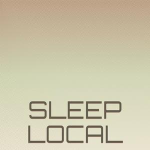 Sleep Local