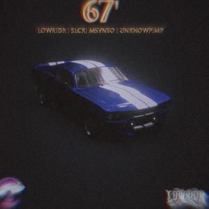 67' (feat. LOWRIDR, 3LCK, Msvnto & UKnowP1mp) (Explicit)