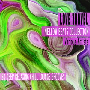 Love Travel - Mellow Beats Collection