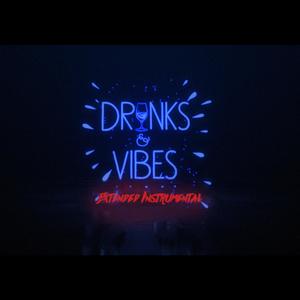 Drinks and Vibes Anthem (INSTRUMENTAL|Explicit)
