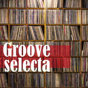 Groove Selecta