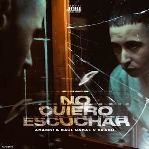 No Quiero Escuchar (Explicit)